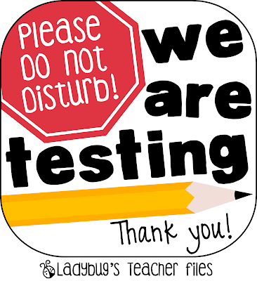 State Testing Sign Ladybug #39 s Teacher Files